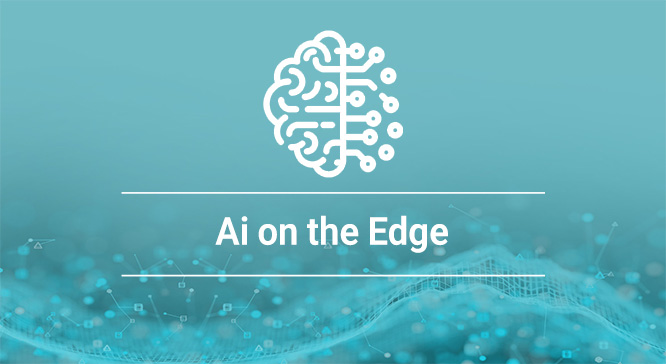 Ai on the Edge