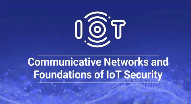 شبکه‌های ارتباطی و مبانی امنیت اینترنت‌اشیا
